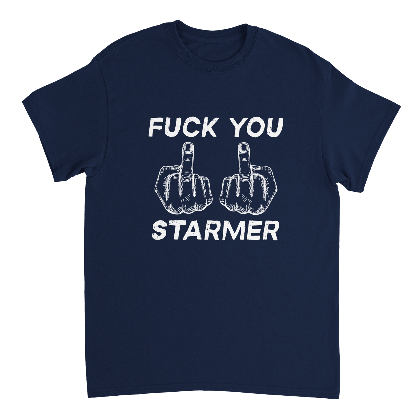 F**k You Starmer T-Shirt. Straight to the point, anti Keir Starmer, t-shirt for anyone who's had enough of Two-Tier Kier and his anti-British Labour traitors.