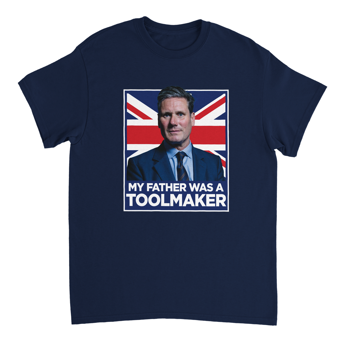Navy anti Keir Starmer t shirt with the words, My Father Was A Toolmaker.
