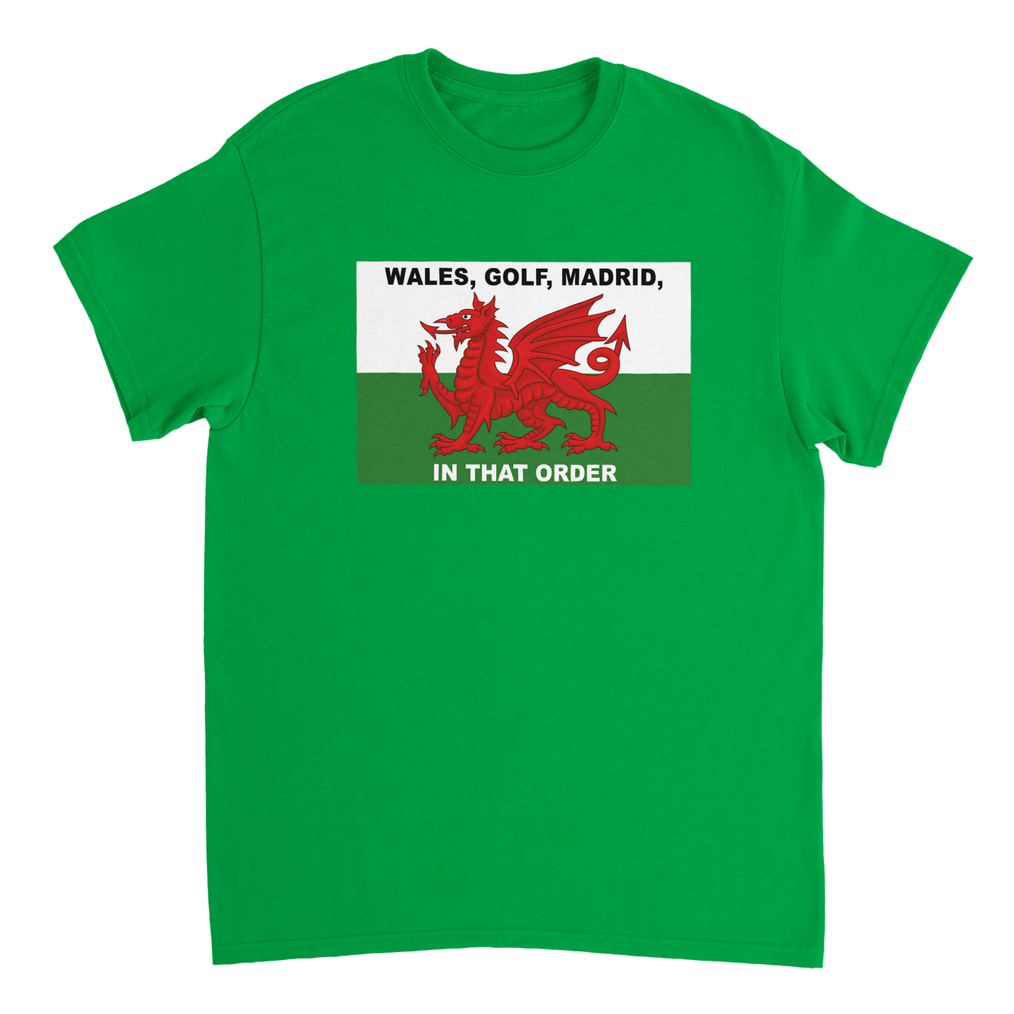 Wales, Golf, Madrid, In That Order T-Shirt