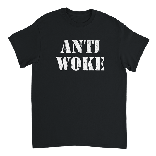 Anti Woke T-Shirt for anyone who is fed up with living in the woke era.
