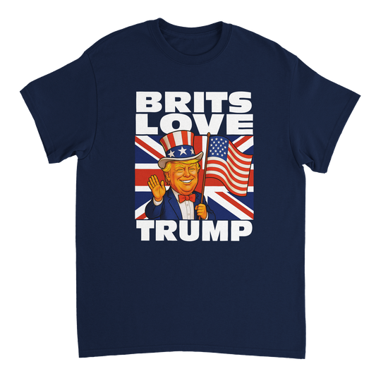 Brits Love Trump T-Shirt - Show your support for President Trump for his UK visit this September.