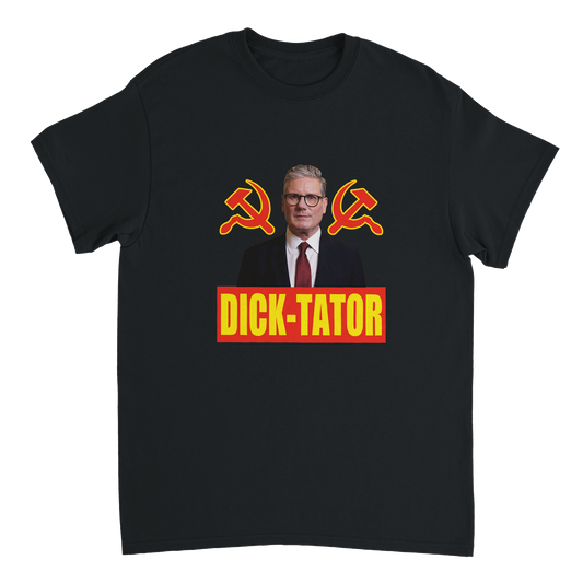 Keir Starmer Dick-Tator T-Shirt - Parody t-shirt of Britain's weak and pathetic wannabe communist dictator, Two Tier Keir Starmer.