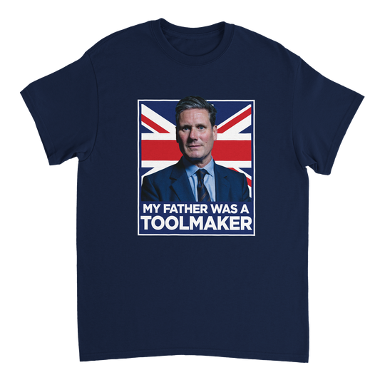 Navy anti Keir Starmer t shirt with the words, My Father Was A Toolmaker.