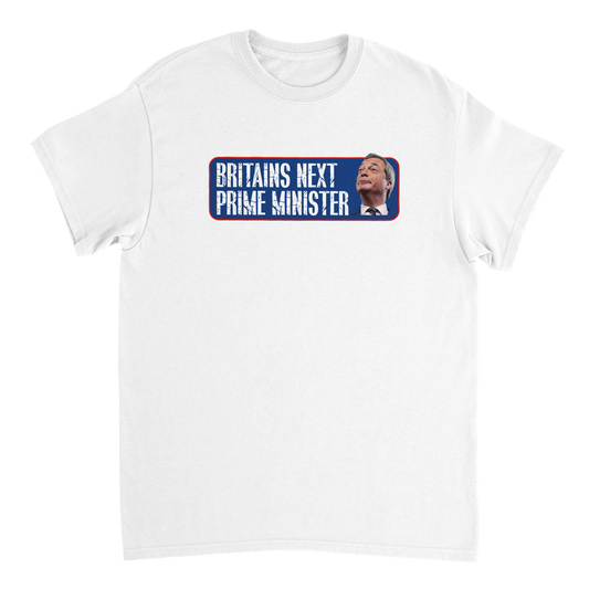 Britain's Next Prime Minister Nigel Farage T-Shirt