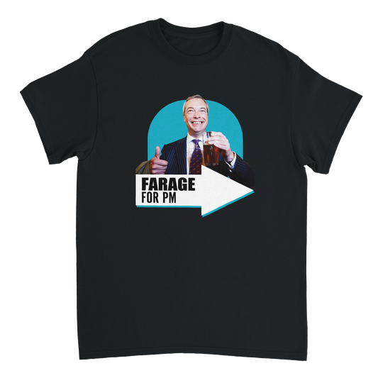 Nigel Farage For PM T-Shirt - Vote Nigel Farage Reform to save Britain from the socialist Labour party.