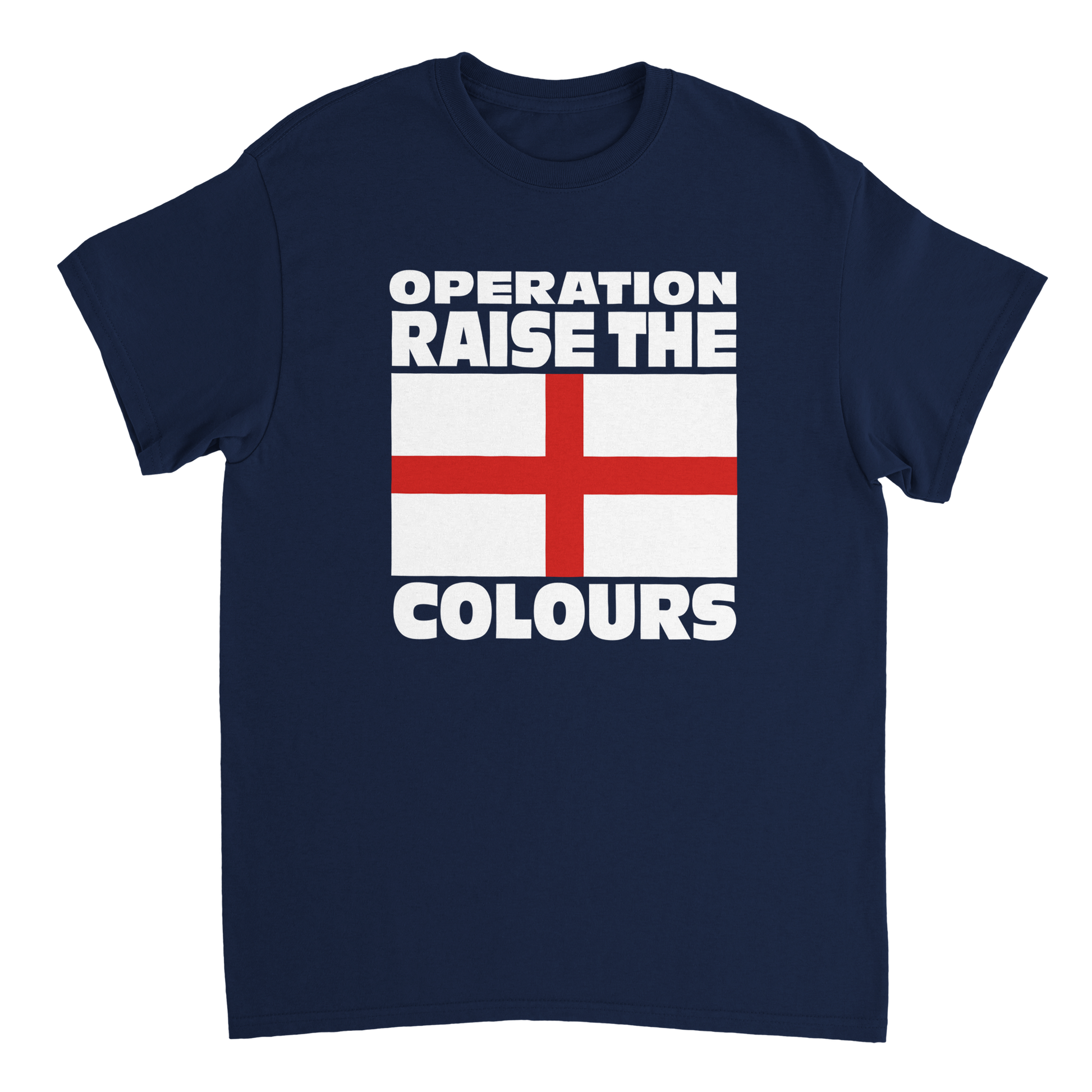 Operation Raise The Colours T-Shirt - Show the traitor government that you're proud to be English with this patriotic Operation Raise The Colours t-shirt featuring the flag of St George.