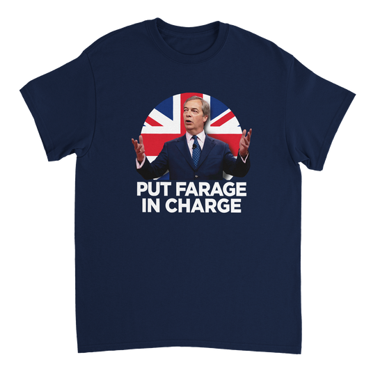 Put Farage In Charge Reform T-Shirt