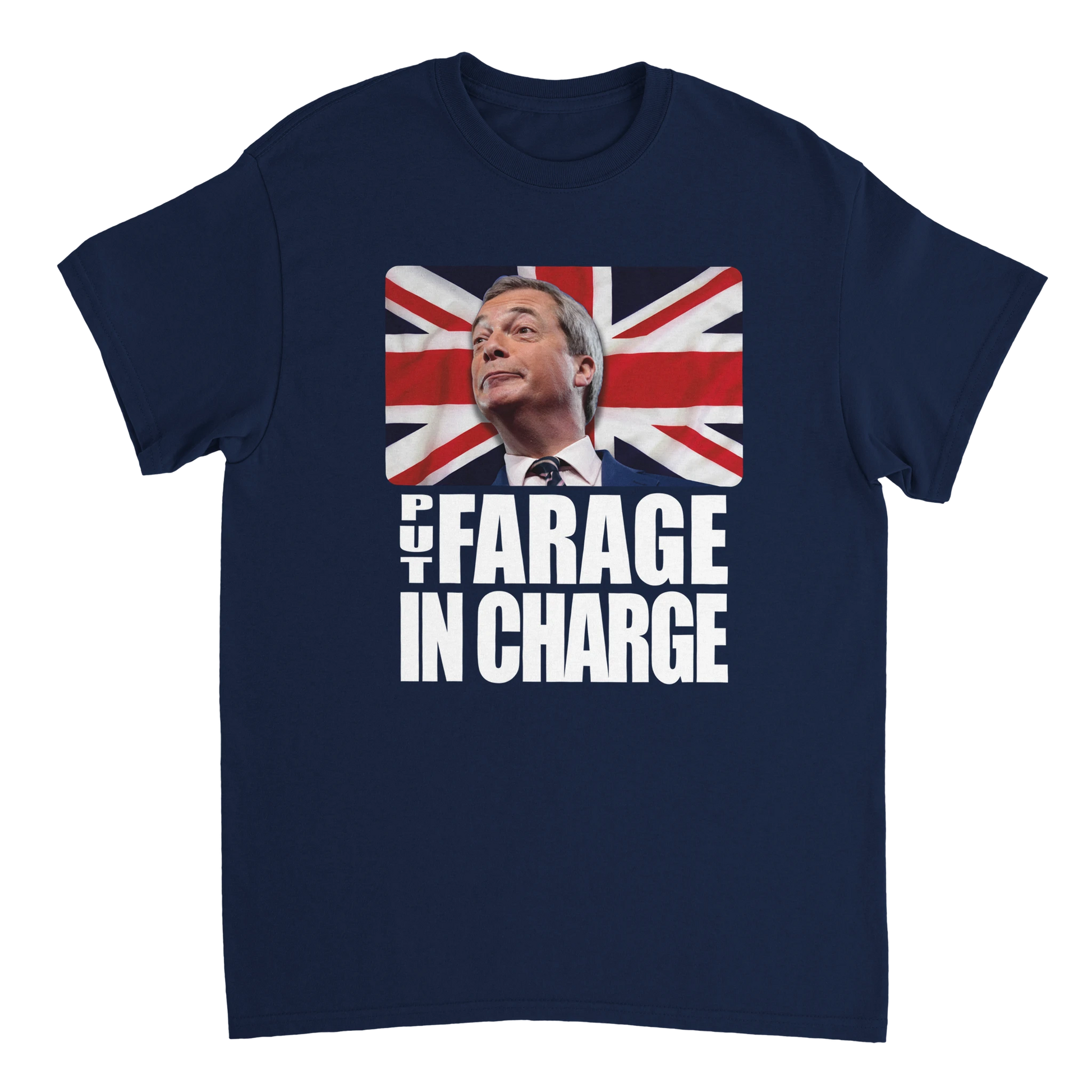 Put Farage In Charge - Nigel Farage T-Shirt 