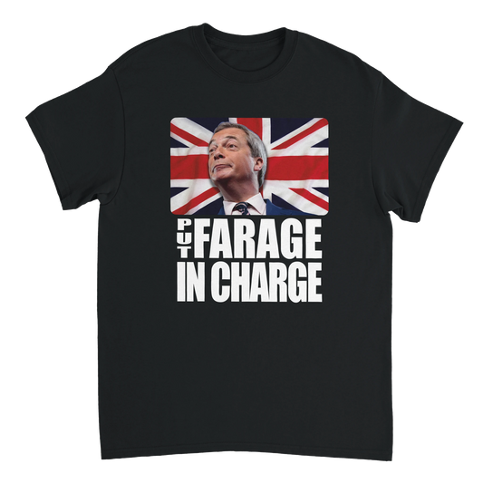 Put Farage In Charge T-Shirt 